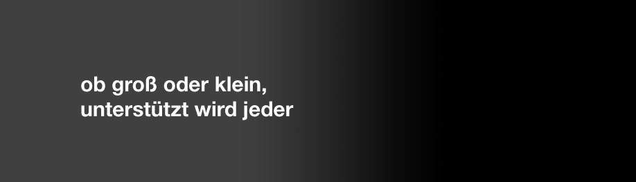 ob gro&szlig; oder klein, unterst&uuml;zt wird jeder